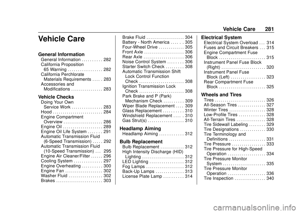 GMC YUKON 2020  Owners Manual GMC Yukon/Yukon XL/Denali Owner Manual (GMNA-Localizing-U.S./
Canada/Mexico-13566587) - 2020 - CRC - 4/15/19
Vehicle Care 281
Vehicle Care
General Information
General Information . . . . . . . . . . 2