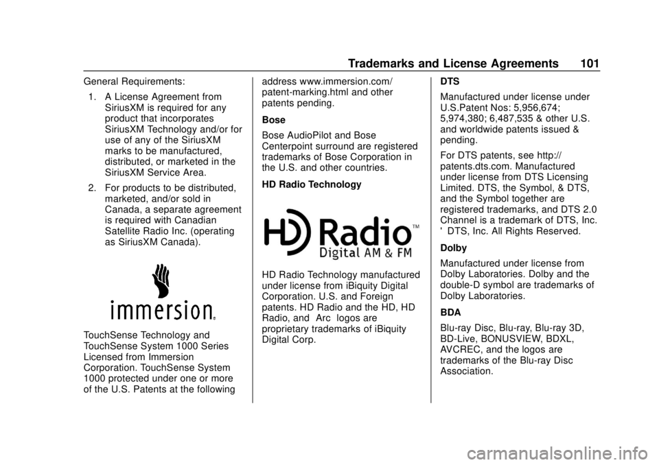GMC YUKON 2020 Infotainment System Manual GMC Infotainment System (U.S./Canada 2.6) (GMNA-Localizing-U.S./Canada-
13583174) - 2020 - CRC - 4/15/19
Trademarks and License Agreements 101
General Requirements:1. A License Agreement from SiriusXM GMC YUKON 2020 Infotainment System Manual GMC Infotainment System (U.S./Canada 2.6) (GMNA-Localizing-U.S./Canada-
13583174) - 2020 - CRC - 4/15/19
Trademarks and License Agreements 101
General Requirements:1. A License Agreement from SiriusXM