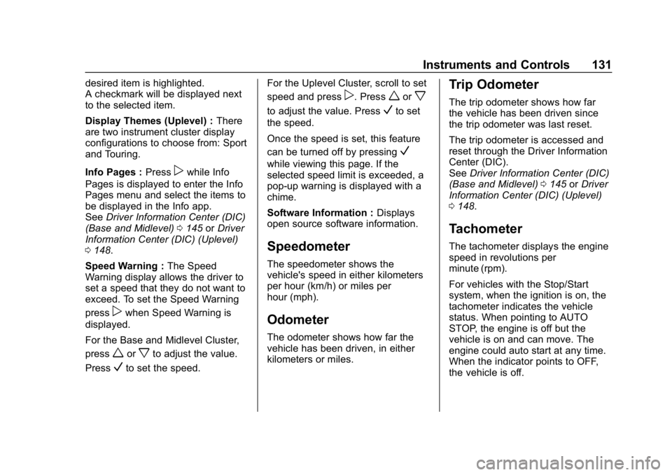 GMC ACADIA 2019  Owners Manual GMC Acadia/Acadia Denali Owner Manual (GMNA-Localizing-U.S./Canada/
Mexico-12146149) - 2019 - crc - 7/30/18
Instruments and Controls 131
desired item is highlighted.
A checkmark will be displayed next