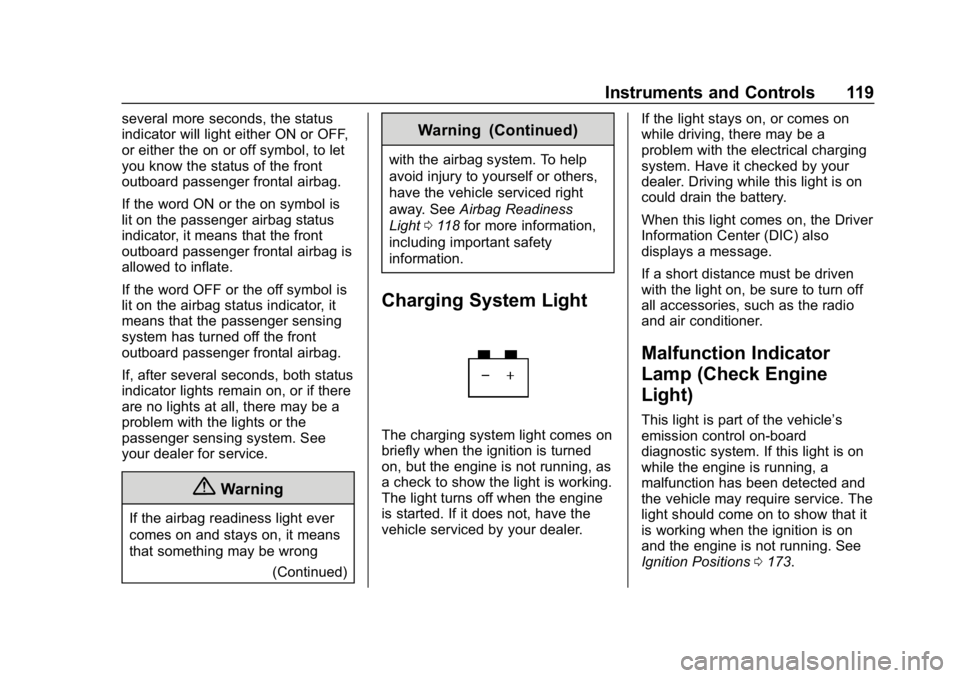 GMC CANYON 2019  Owners Manual GMC Canyon/Canyon Denali Owner Manual (GMNA-Localizing-U.S./Canada-
12461766) - 2019 - crc - 10/2/18
Instruments and Controls 119
several more seconds, the status
indicator will light either ON or OFF