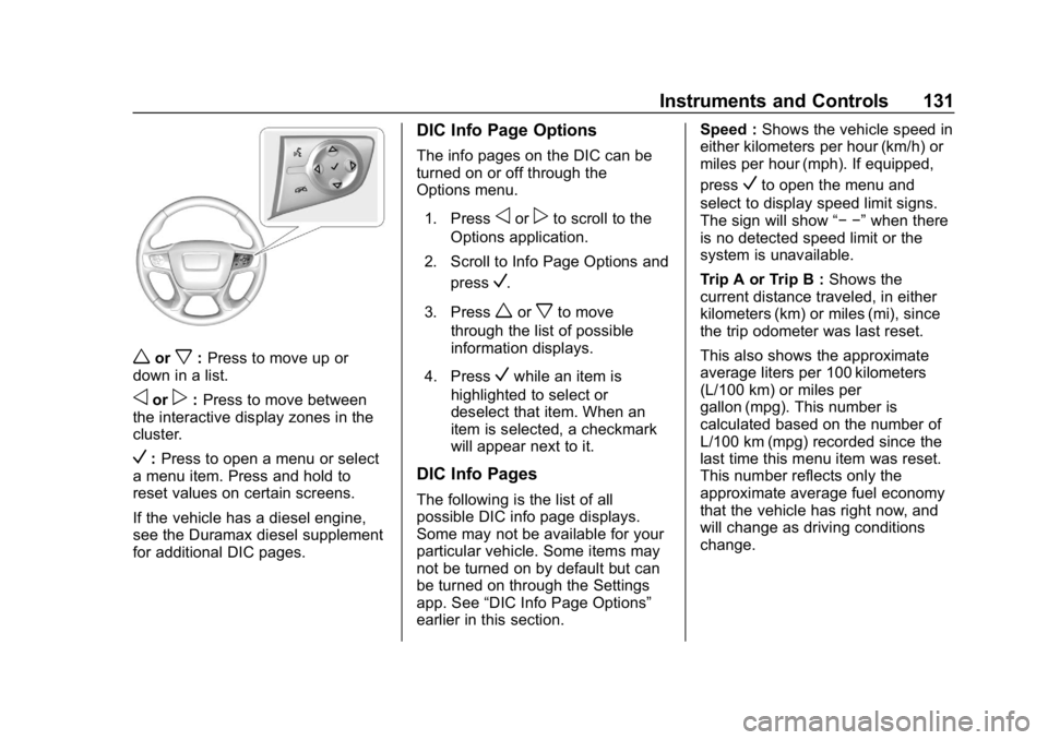 GMC CANYON 2019  Owners Manual GMC Canyon/Canyon Denali Owner Manual (GMNA-Localizing-U.S./Canada-
12461766) - 2019 - crc - 10/2/18
Instruments and Controls 131
worx:Press to move up or
down in a list.
oorp: Press to move between
t