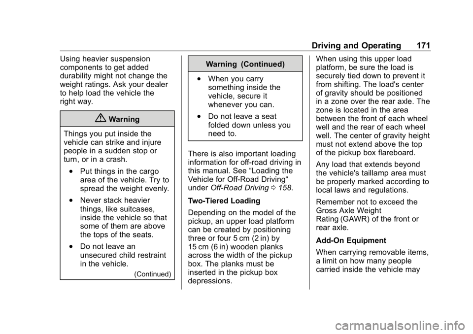 GMC CANYON 2019  Owners Manual GMC Canyon/Canyon Denali Owner Manual (GMNA-Localizing-U.S./Canada-
12461766) - 2019 - crc - 10/2/18
Driving and Operating 171
Using heavier suspension
components to get added
durability might not cha