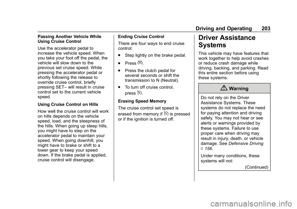 GMC CANYON 2019  Owners Manual GMC Canyon/Canyon Denali Owner Manual (GMNA-Localizing-U.S./Canada-
12461766) - 2019 - crc - 10/2/18
Driving and Operating 203
Passing Another Vehicle While
Using Cruise Control
Use the accelerator pe