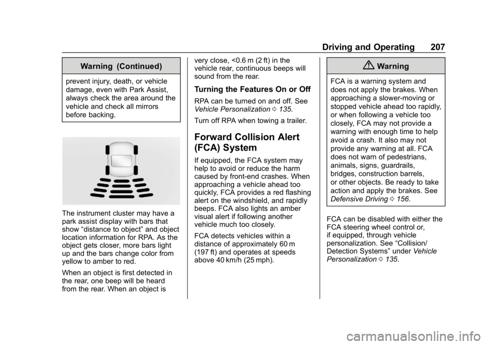 GMC CANYON 2019  Owners Manual GMC Canyon/Canyon Denali Owner Manual (GMNA-Localizing-U.S./Canada-
12461766) - 2019 - crc - 10/2/18
Driving and Operating 207
Warning (Continued)
prevent injury, death, or vehicle
damage, even with P