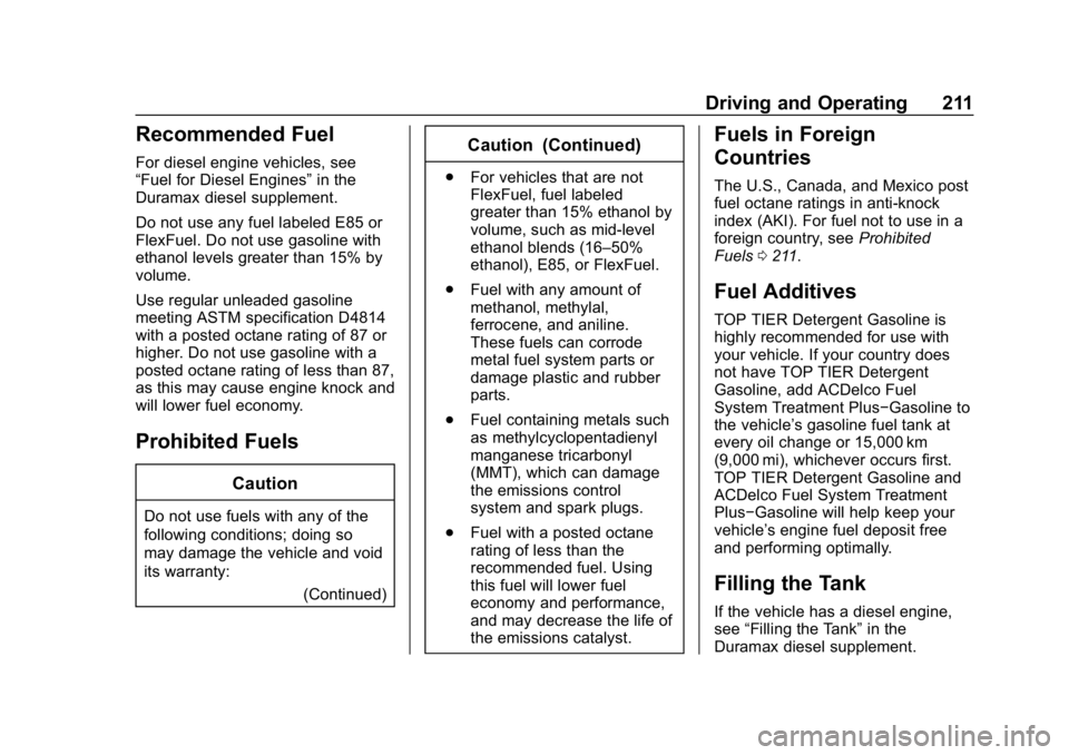 GMC CANYON 2019  Owners Manual GMC Canyon/Canyon Denali Owner Manual (GMNA-Localizing-U.S./Canada-
12461766) - 2019 - crc - 10/2/18
Driving and Operating 211
Recommended Fuel
For diesel engine vehicles, see
“Fuel for Diesel Engin