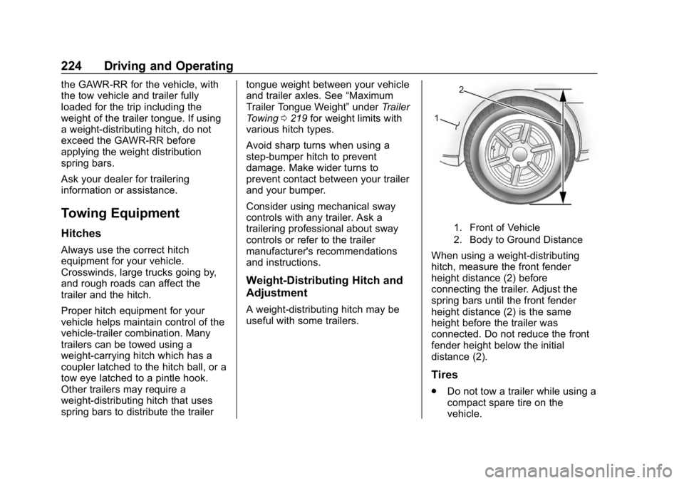 GMC CANYON 2019  Owners Manual GMC Canyon/Canyon Denali Owner Manual (GMNA-Localizing-U.S./Canada-
12461766) - 2019 - crc - 10/2/18
224 Driving and Operating
the GAWR-RR for the vehicle, with
the tow vehicle and trailer fully
loade