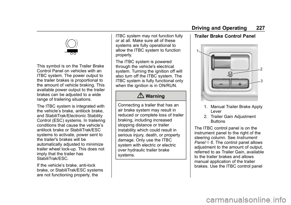GMC CANYON 2019  Owners Manual GMC Canyon/Canyon Denali Owner Manual (GMNA-Localizing-U.S./Canada-
12461766) - 2019 - crc - 10/2/18
Driving and Operating 227
This symbol is on the Trailer Brake
Control Panel on vehicles with an
ITB