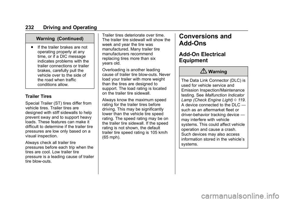 GMC CANYON 2019  Owners Manual GMC Canyon/Canyon Denali Owner Manual (GMNA-Localizing-U.S./Canada-
12461766) - 2019 - crc - 10/2/18
232 Driving and Operating
Warning (Continued)
.If the trailer brakes are not
operating properly at 
