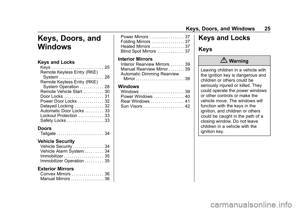 GMC CANYON 2019  Owners Manual GMC Canyon/Canyon Denali Owner Manual (GMNA-Localizing-U.S./Canada-
12461766) - 2019 - crc - 10/2/18
Keys, Doors, and Windows 25
Keys, Doors, and
Windows
Keys and Locks
Keys . . . . . . . . . . . . . 