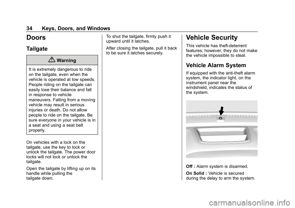 GMC CANYON 2019 Owners Guide GMC Canyon/Canyon Denali Owner Manual (GMNA-Localizing-U.S./Canada-
12461766) - 2019 - crc - 10/2/18
34 Keys, Doors, and Windows
Doors
Tailgate
{Warning
It is extremely dangerous to ride
on the tailga GMC CANYON 2019 Owners Guide GMC Canyon/Canyon Denali Owner Manual (GMNA-Localizing-U.S./Canada-
12461766) - 2019 - crc - 10/2/18
34 Keys, Doors, and Windows
Doors
Tailgate
{Warning
It is extremely dangerous to ride
on the tailga
