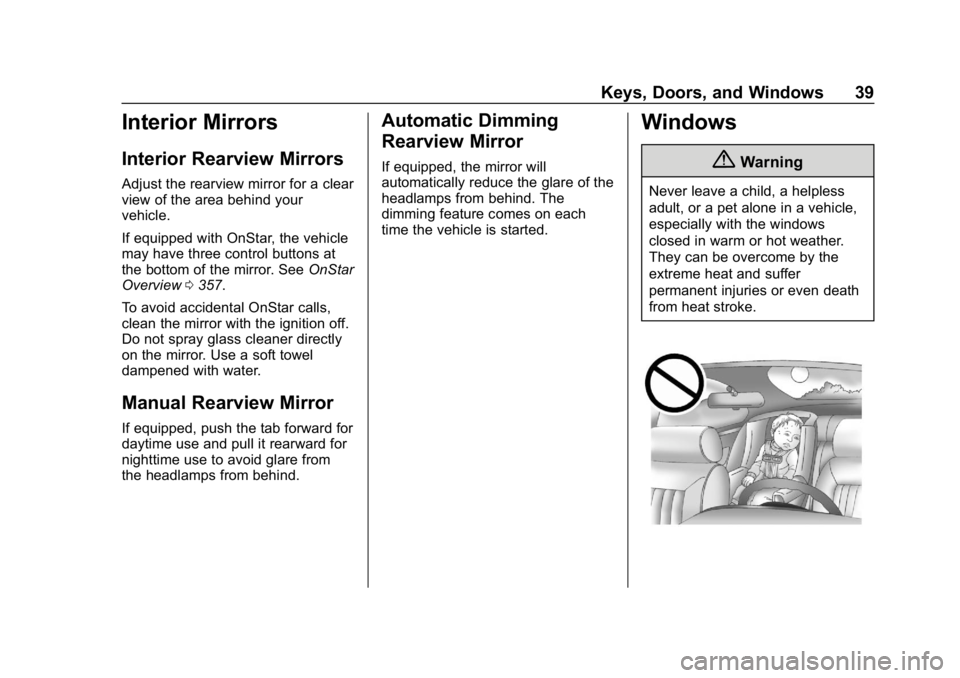 GMC CANYON 2019  Owners Manual GMC Canyon/Canyon Denali Owner Manual (GMNA-Localizing-U.S./Canada-
12461766) - 2019 - crc - 10/2/18
Keys, Doors, and Windows 39
Interior Mirrors
Interior Rearview Mirrors
Adjust the rearview mirror f