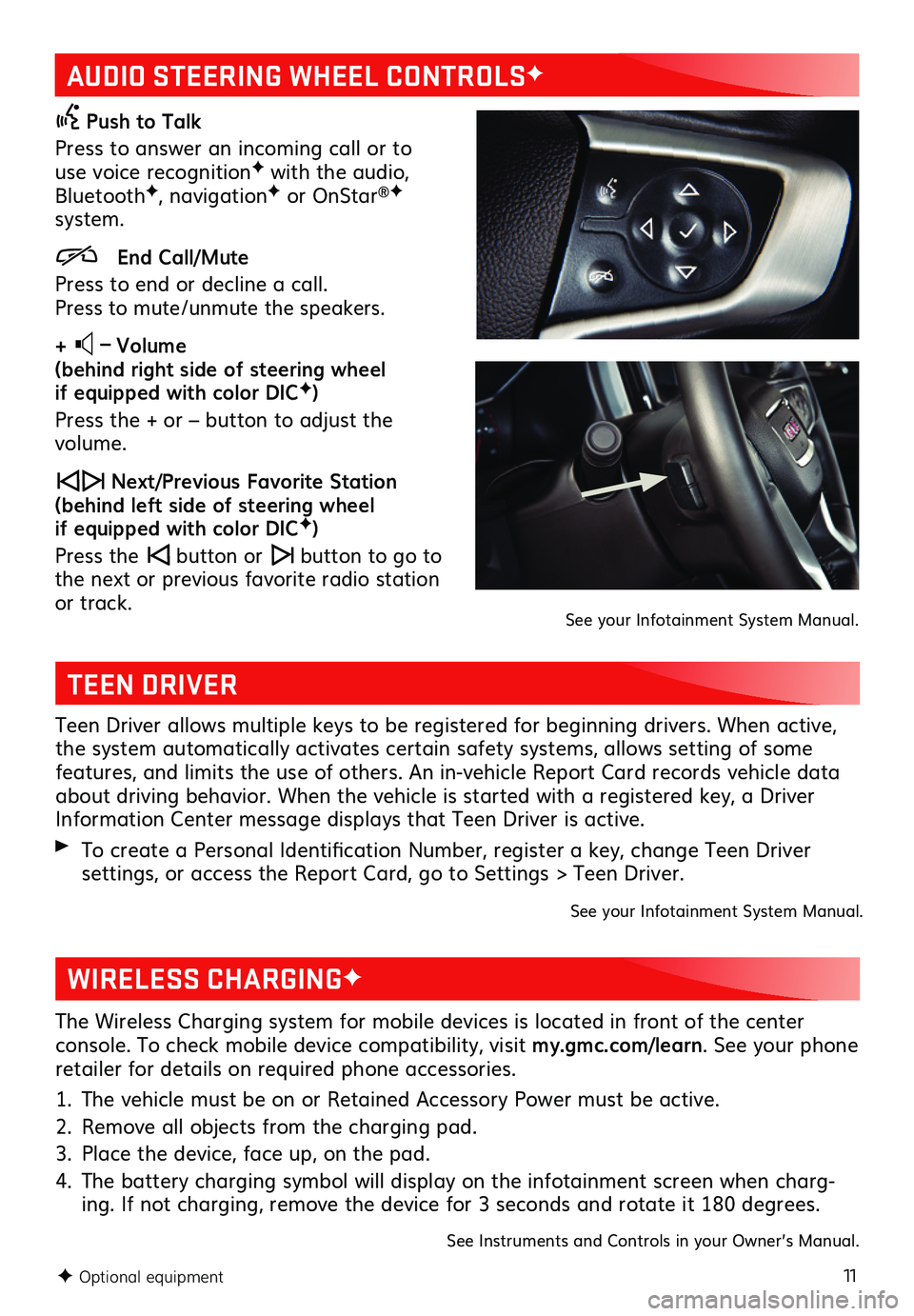 GMC CANYON 2019 Get To Know Guide 11
AUDIO STEERING WHEEL CONTROLSF
Push to Talk
Press to answer an incoming call or to use voice recognitionF with the audio, BluetoothF, navigationF or OnStar®F system.
End Call/Mute
Pr GMC CANYON 2019 Get To Know Guide 11
AUDIO STEERING WHEEL CONTROLSF
Push to Talk
Press to answer an incoming call or to use voice recognitionF with the audio, BluetoothF, navigationF or OnStar®F system.
End Call/Mute
Pr