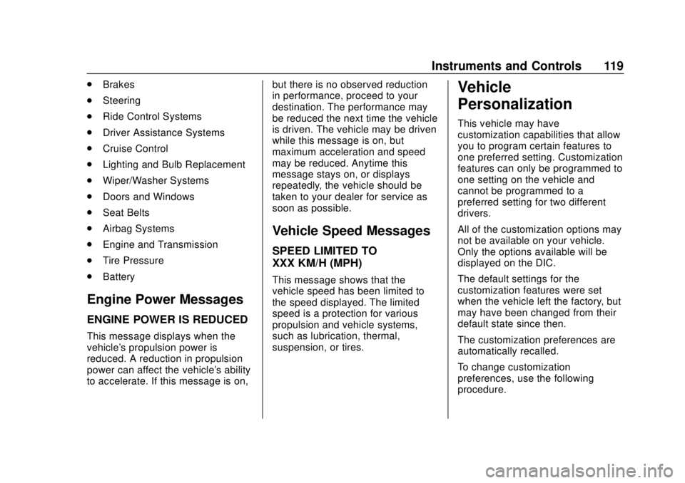 GMC SAVANA 2019 Owners Manual GMC Savana Owner Manual (GMNA-Localizing-U.S./Canada-12146167) -
2019 - CRC - 11/26/18
Instruments and Controls 119
.Brakes
. Steering
. Ride Control Systems
. Driver Assistance Systems
. Cruise Contr GMC SAVANA 2019 Owners Manual GMC Savana Owner Manual (GMNA-Localizing-U.S./Canada-12146167) -
2019 - CRC - 11/26/18
Instruments and Controls 119
.Brakes
. Steering
. Ride Control Systems
. Driver Assistance Systems
. Cruise Contr