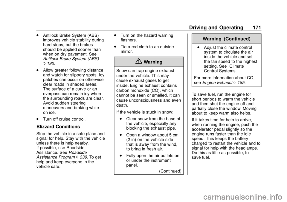 GMC SAVANA 2019 Owners Manual GMC Savana Owner Manual (GMNA-Localizing-U.S./Canada-12146167) -
2019 - CRC - 11/26/18
Driving and Operating 171
.Antilock Brake System (ABS)
improves vehicle stability during
hard stops, but the brak GMC SAVANA 2019 Owners Manual GMC Savana Owner Manual (GMNA-Localizing-U.S./Canada-12146167) -
2019 - CRC - 11/26/18
Driving and Operating 171
.Antilock Brake System (ABS)
improves vehicle stability during
hard stops, but the brak