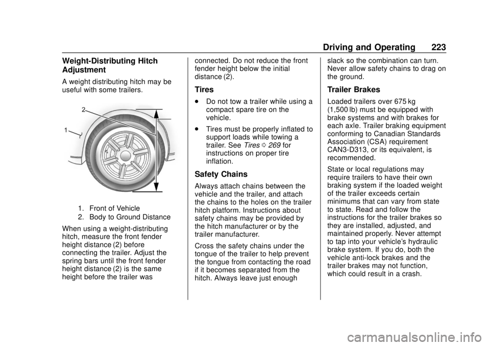 GMC SAVANA 2019 Owners Manual GMC Savana Owner Manual (GMNA-Localizing-U.S./Canada-12146167) -
2019 - CRC - 11/26/18
Driving and Operating 223
Weight-Distributing Hitch
Adjustment
A weight distributing hitch may be
useful with som GMC SAVANA 2019 Owners Manual GMC Savana Owner Manual (GMNA-Localizing-U.S./Canada-12146167) -
2019 - CRC - 11/26/18
Driving and Operating 223
Weight-Distributing Hitch
Adjustment
A weight distributing hitch may be
useful with som