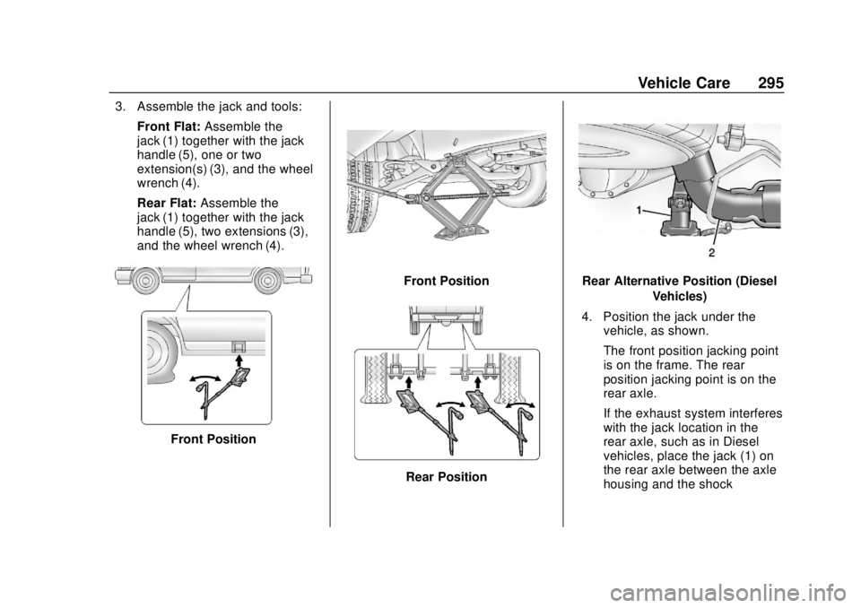 GMC SAVANA 2019  Owners Manual GMC Savana Owner Manual (GMNA-Localizing-U.S./Canada-12146167) -
2019 - CRC - 11/26/18
Vehicle Care 295
3. Assemble the jack and tools:Front Flat: Assemble the
jack (1) together with the jack
handle (