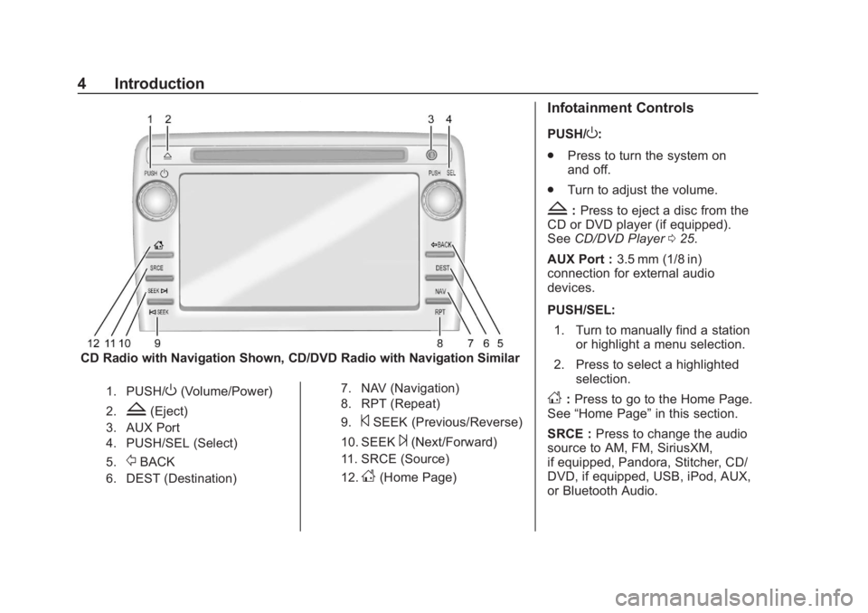 GMC SAVANA 2019  Infotainment System Manual Chevrolet/GMC Express/Savana Infotainment System (GMNA-Localizing-U.S./
Canada-12680699) - 2019 - crc - 6/11/18
4 Introduction
CD Radio with Navigation Shown, CD/DVD Radio with Navigation Similar
1. P