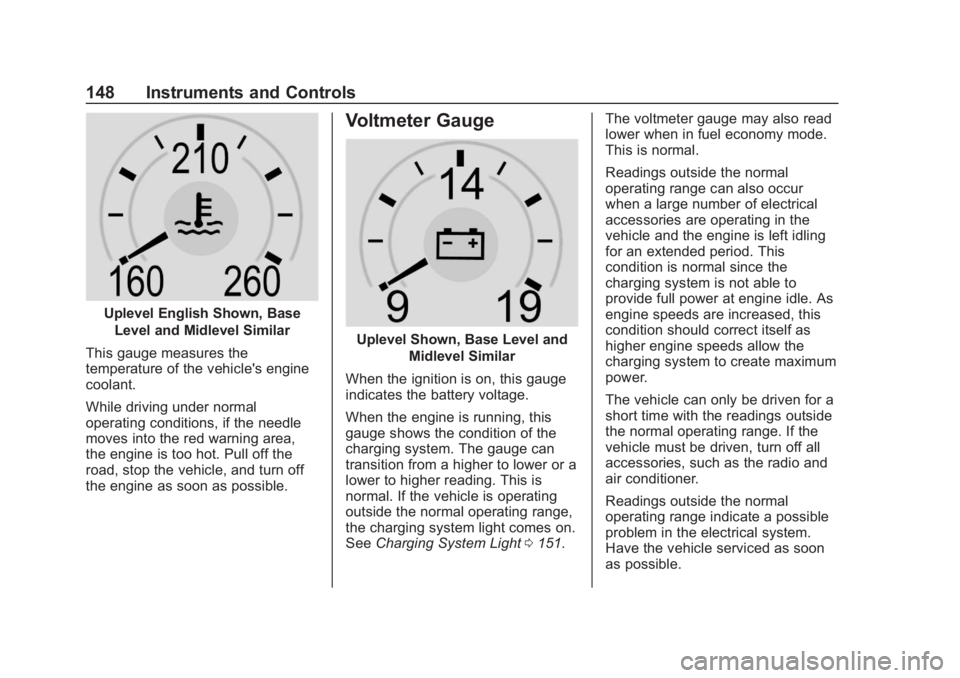 GMC SIERRA 2019  Owners Manual GMC Sierra/Sierra Denali Owner Manual (GMNA-Localizing-U.S./Canada/
Mexico-1500-11698638) - 2019 - CRC - 5/14/19
148 Instruments and Controls
Uplevel English Shown, BaseLevel and Midlevel Similar
This