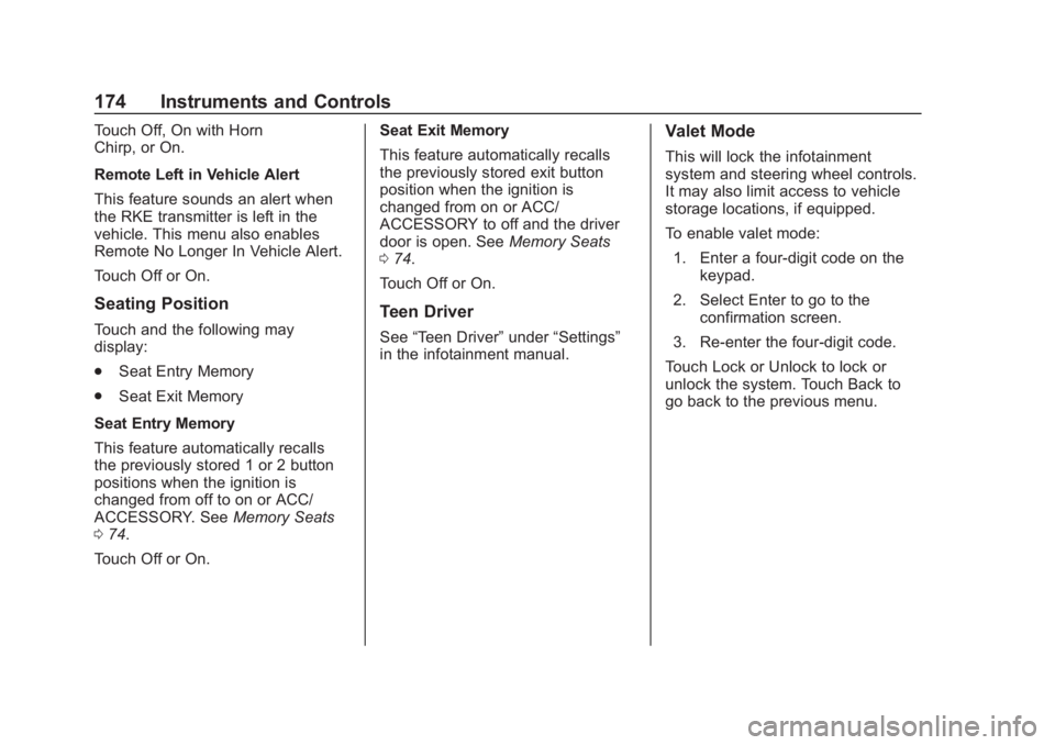 GMC SIERRA 2019 Owners Manual GMC Sierra/Sierra Denali Owner Manual (GMNA-Localizing-U.S./Canada/
Mexico-1500-11698638) - 2019 - CRC - 5/14/19
174 Instruments and Controls
Touch Off, On with Horn
Chirp, or On.
Remote Left in Vehic GMC SIERRA 2019 Owners Manual GMC Sierra/Sierra Denali Owner Manual (GMNA-Localizing-U.S./Canada/
Mexico-1500-11698638) - 2019 - CRC - 5/14/19
174 Instruments and Controls
Touch Off, On with Horn
Chirp, or On.
Remote Left in Vehic
