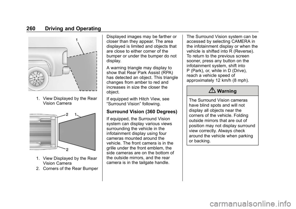 GMC SIERRA 2019  Owners Manual GMC Sierra/Sierra Denali Owner Manual (GMNA-Localizing-U.S./Canada/
Mexico-1500-11698638) - 2019 - CRC - 5/14/19
260 Driving and Operating
1. View Displayed by the RearVision Camera
1. View Displayed 
