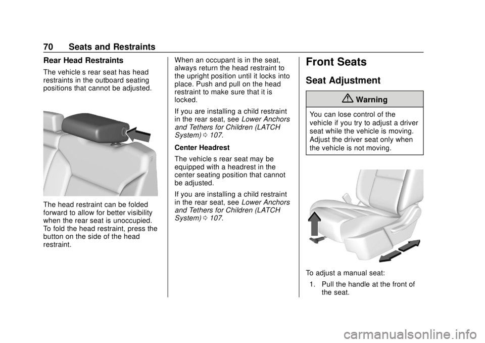 GMC SIERRA 2019 Manual PDF GMC Sierra/Sierra Denali Owner Manual (GMNA-Localizing-U.S./Canada/
Mexico-1500-11698638) - 2019 - CRC - 5/13/19
70 Seats and Restraints
Rear Head Restraints
The vehicle’s rear seat has head
restrai