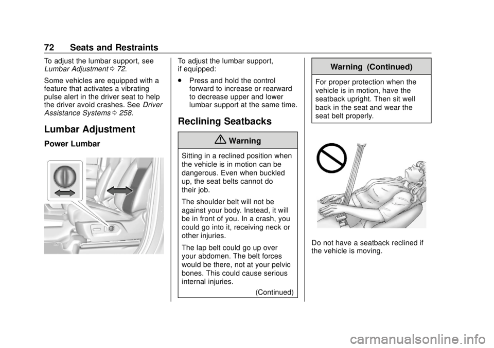 GMC SIERRA 2019 Manual PDF GMC Sierra/Sierra Denali Owner Manual (GMNA-Localizing-U.S./Canada/
Mexico-1500-11698638) - 2019 - CRC - 5/13/19
72 Seats and Restraints
To adjust the lumbar support, see
Lumbar Adjustment072.
Some ve