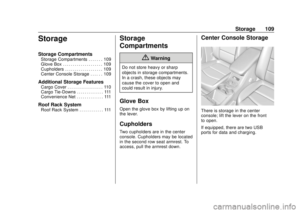 GMC TERRAIN 2019  Owners Manual GMC Terrain/Terrain Denali Owner Manual (GMNA-Localizing-U.S./Canada/
Mexico-12146071) - 2019 - crc - 7/27/18
Storage 109
Storage
Storage Compartments
Storage Compartments . . . . . . . 109
Glove Box 