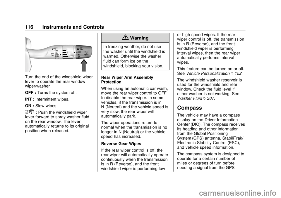 GMC TERRAIN 2019  Owners Manual GMC Terrain/Terrain Denali Owner Manual (GMNA-Localizing-U.S./Canada/
Mexico-12146071) - 2019 - crc - 7/27/18
116 Instruments and Controls
Turn the end of the windshield wiper
lever to operate the rea