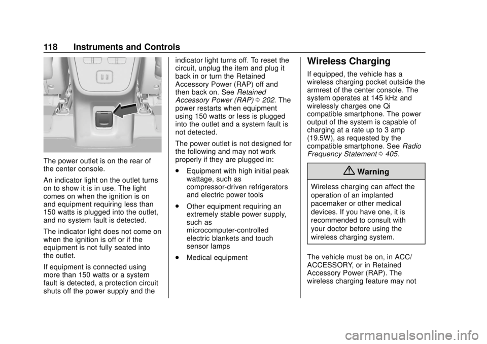 GMC TERRAIN 2019  Owners Manual GMC Terrain/Terrain Denali Owner Manual (GMNA-Localizing-U.S./Canada/
Mexico-12146071) - 2019 - crc - 7/27/18
118 Instruments and Controls
The power outlet is on the rear of
the center console.
An ind