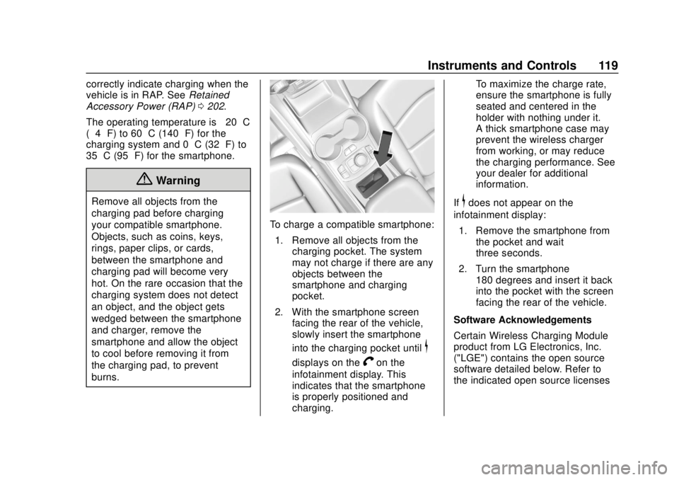 GMC TERRAIN 2019  Owners Manual GMC Terrain/Terrain Denali Owner Manual (GMNA-Localizing-U.S./Canada/
Mexico-12146071) - 2019 - crc - 7/27/18
Instruments and Controls 119
correctly indicate charging when the
vehicle is in RAP. SeeRe