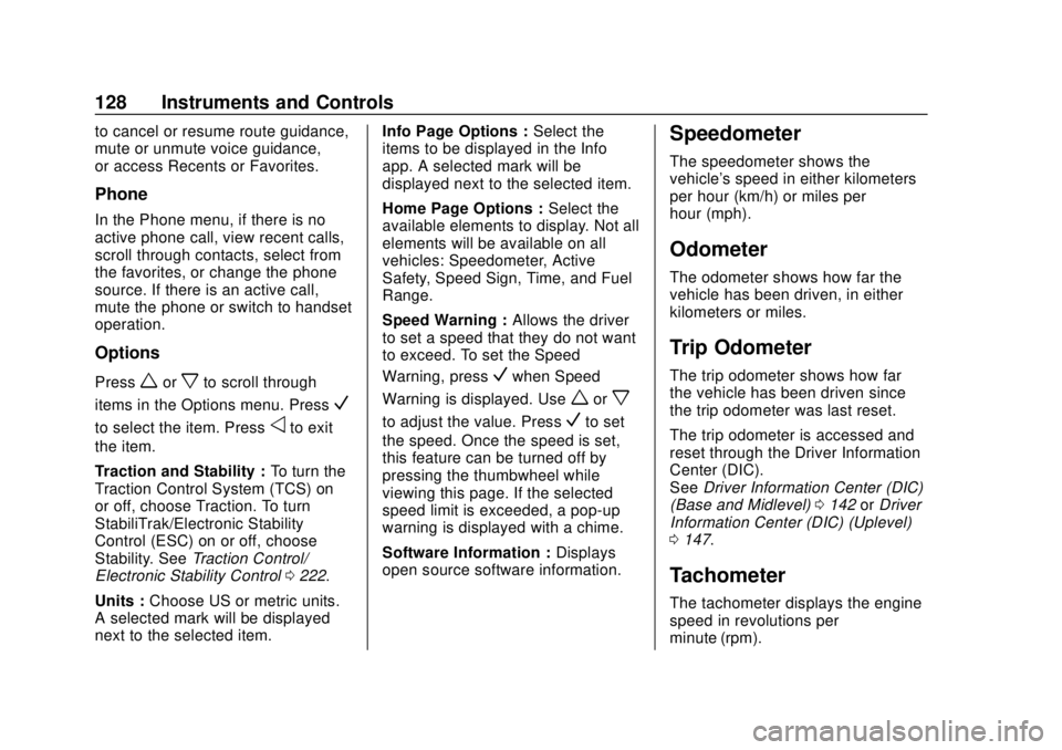 GMC TERRAIN 2019  Owners Manual GMC Terrain/Terrain Denali Owner Manual (GMNA-Localizing-U.S./Canada/
Mexico-12146071) - 2019 - crc - 7/27/18
128 Instruments and Controls
to cancel or resume route guidance,
mute or unmute voice guid