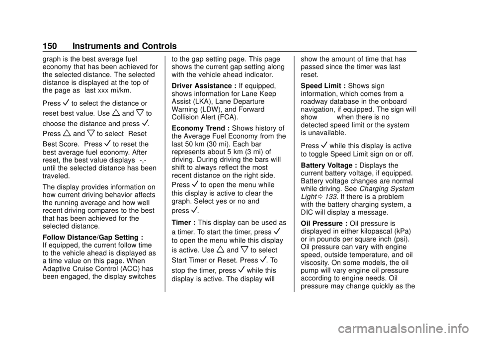 GMC TERRAIN 2019  Owners Manual GMC Terrain/Terrain Denali Owner Manual (GMNA-Localizing-U.S./Canada/
Mexico-12146071) - 2019 - crc - 7/27/18
150 Instruments and Controls
graph is the best average fuel
economy that has been achieved