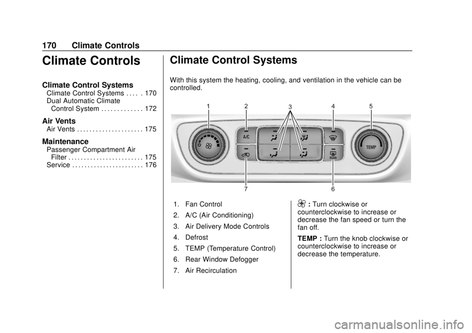 GMC TERRAIN 2019  Owners Manual GMC Terrain/Terrain Denali Owner Manual (GMNA-Localizing-U.S./Canada/
Mexico-12146071) - 2019 - crc - 7/27/18
170 Climate Controls
Climate Controls
Climate Control Systems
Climate Control Systems . . 