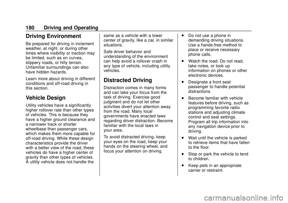 GMC TERRAIN 2019 Owners Manual GMC Terrain/Terrain Denali Owner Manual (GMNA-Localizing-U.S./Canada/
Mexico-12146071) - 2019 - crc - 7/27/18
180 Driving and Operating
Driving Environment
Be prepared for driving in inclement
weather GMC TERRAIN 2019 Owners Manual GMC Terrain/Terrain Denali Owner Manual (GMNA-Localizing-U.S./Canada/
Mexico-12146071) - 2019 - crc - 7/27/18
180 Driving and Operating
Driving Environment
Be prepared for driving in inclement
weather