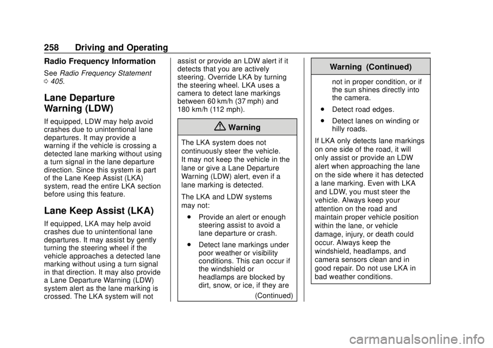 GMC TERRAIN 2019 User Guide GMC Terrain/Terrain Denali Owner Manual (GMNA-Localizing-U.S./Canada/
Mexico-12146071) - 2019 - crc - 7/27/18
258 Driving and Operating
Radio Frequency Information
SeeRadio Frequency Statement
0 405.
GMC TERRAIN 2019 User Guide GMC Terrain/Terrain Denali Owner Manual (GMNA-Localizing-U.S./Canada/
Mexico-12146071) - 2019 - crc - 7/27/18
258 Driving and Operating
Radio Frequency Information
SeeRadio Frequency Statement
0 405.