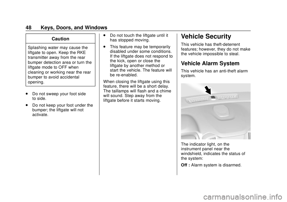 GMC TERRAIN 2019  Owners Manual GMC Terrain/Terrain Denali Owner Manual (GMNA-Localizing-U.S./Canada/
Mexico-12146071) - 2019 - crc - 7/27/18
48 Keys, Doors, and Windows
Caution
Splashing water may cause the
liftgate to open. Keep t