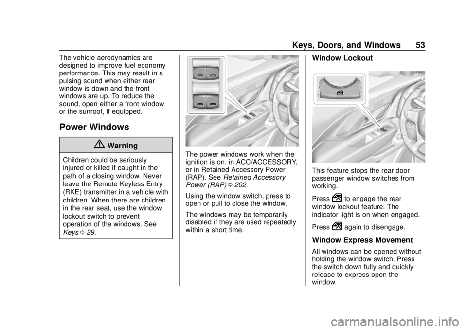 GMC TERRAIN 2019  Owners Manual GMC Terrain/Terrain Denali Owner Manual (GMNA-Localizing-U.S./Canada/
Mexico-12146071) - 2019 - crc - 7/27/18
Keys, Doors, and Windows 53
The vehicle aerodynamics are
designed to improve fuel economy
