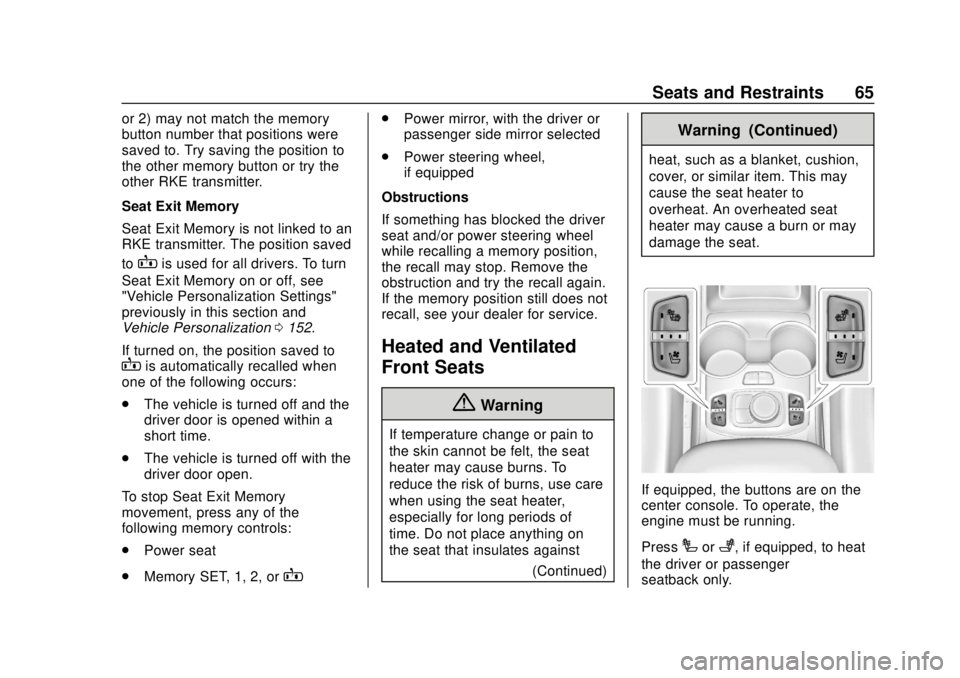 GMC TERRAIN 2019  Owners Manual GMC Terrain/Terrain Denali Owner Manual (GMNA-Localizing-U.S./Canada/
Mexico-12146071) - 2019 - crc - 7/27/18
Seats and Restraints 65
or 2) may not match the memory
button number that positions were
s