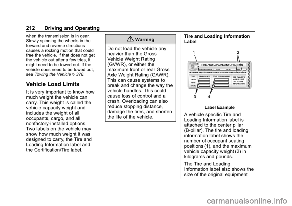 GMC YUKON 2019  Owners Manual GMC Yukon/Yukon XL/Denali Owner Manual (GMNA-Localizing-U.S./
Canada/Mexico-12460267) - 2019 - crc - 9/11/18
212 Driving and Operating
when the transmission is in gear.
Slowly spinning the wheels in t