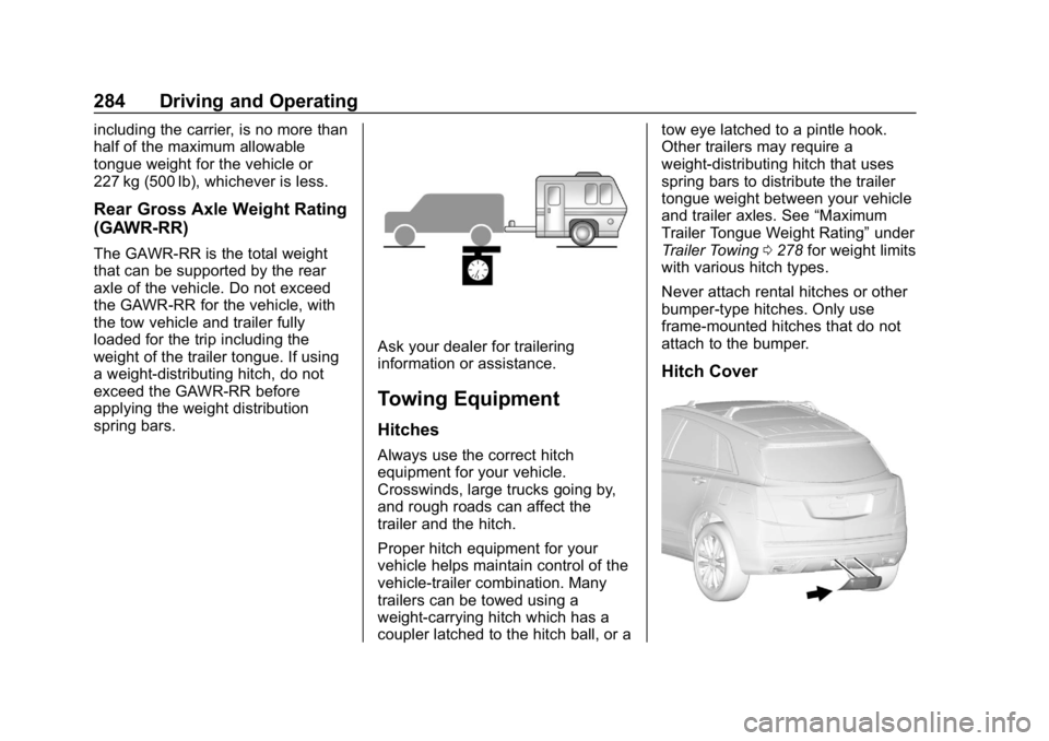 GMC YUKON 2019  Owners Manual GMC Yukon/Yukon XL/Denali Owner Manual (GMNA-Localizing-U.S./
Canada/Mexico-12460267) - 2019 - crc - 9/11/18
284 Driving and Operating
including the carrier, is no more than
half of the maximum allowa