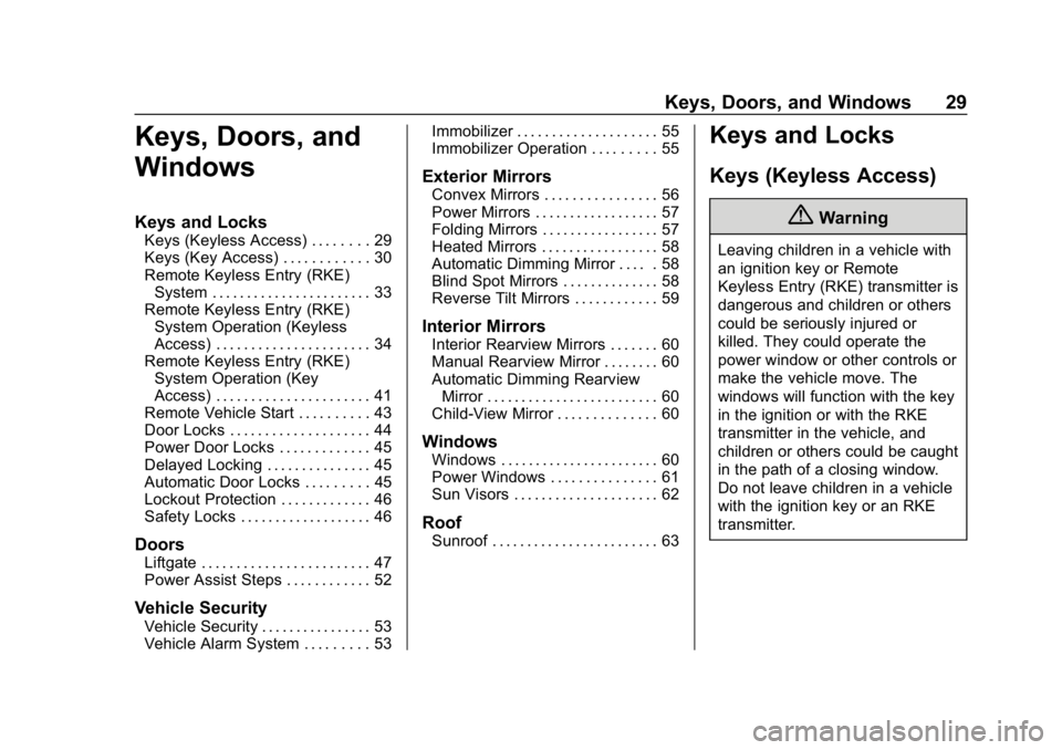 GMC YUKON 2019 Owners Guide GMC Yukon/Yukon XL/Denali Owner Manual (GMNA-Localizing-U.S./
Canada/Mexico-12460267) - 2019 - crc - 9/11/18
Keys, Doors, and Windows 29
Keys, Doors, and
Windows
Keys and Locks
Keys (Keyless Access) .