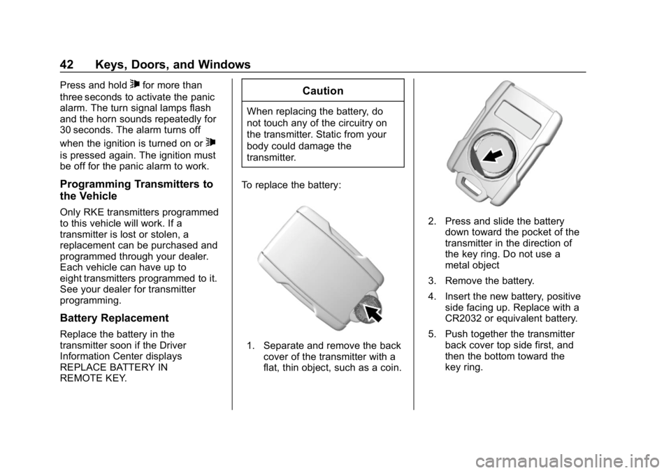 GMC YUKON XL 2019 User Guide GMC Yukon/Yukon XL/Denali Owner Manual (GMNA-Localizing-U.S./
Canada/Mexico-12460267) - 2019 - crc - 9/11/18
42 Keys, Doors, and Windows
Press and hold7for more than
three seconds to activate the pani GMC YUKON XL 2019 User Guide GMC Yukon/Yukon XL/Denali Owner Manual (GMNA-Localizing-U.S./
Canada/Mexico-12460267) - 2019 - crc - 9/11/18
42 Keys, Doors, and Windows
Press and hold7for more than
three seconds to activate the pani