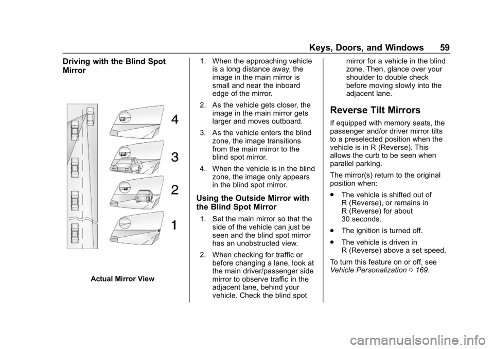 GMC YUKON 2019  Owners Manual GMC Yukon/Yukon XL/Denali Owner Manual (GMNA-Localizing-U.S./
Canada/Mexico-12460267) - 2019 - crc - 9/11/18
Keys, Doors, and Windows 59
Driving with the Blind Spot
Mirror
Actual Mirror View1. When th