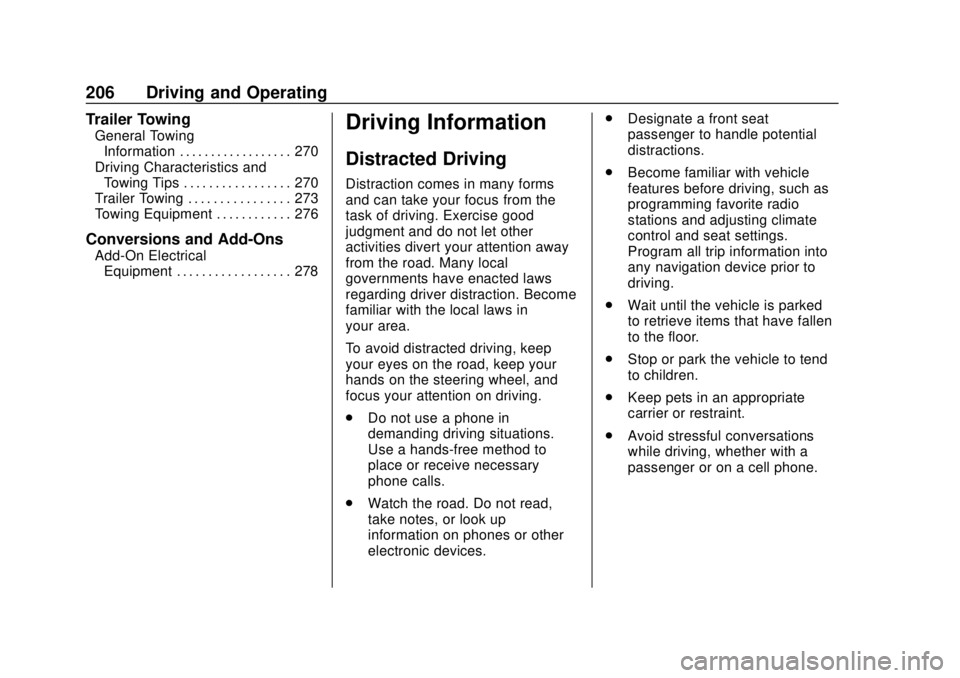 GMC ACADIA 2018 Owners Manual GMC Acadia/Acadia Denali Owner Manual (GMNA-Localizing-U.S./Canada/
Mexico-11349114) - 2018 - crc - 9/21/17
206 Driving and Operating
Trailer Towing
General TowingInformation . . . . . . . . . . . . . GMC ACADIA 2018 Owners Manual GMC Acadia/Acadia Denali Owner Manual (GMNA-Localizing-U.S./Canada/
Mexico-11349114) - 2018 - crc - 9/21/17
206 Driving and Operating
Trailer Towing
General TowingInformation . . . . . . . . . . . . .