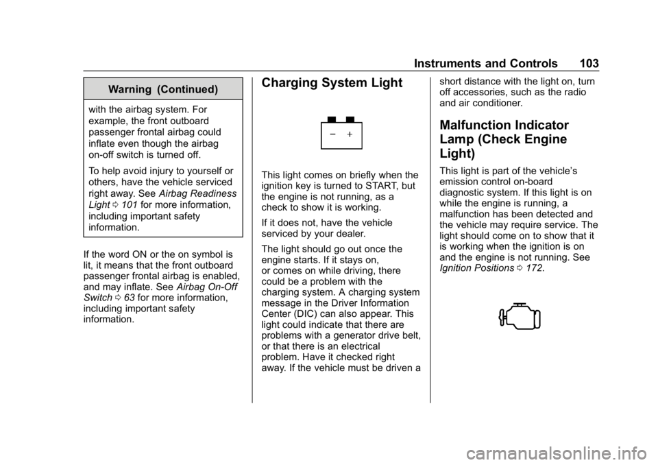 GMC SAVANA 2018  Owners Manual GMC Savana Owner Manual (GMNA-Localizing-U.S./Canada-11374214) -
2018 - CRC - 2/2/18
Instruments and Controls 103
Warning (Continued)
with the airbag system. For
example, the front outboard
passenger 