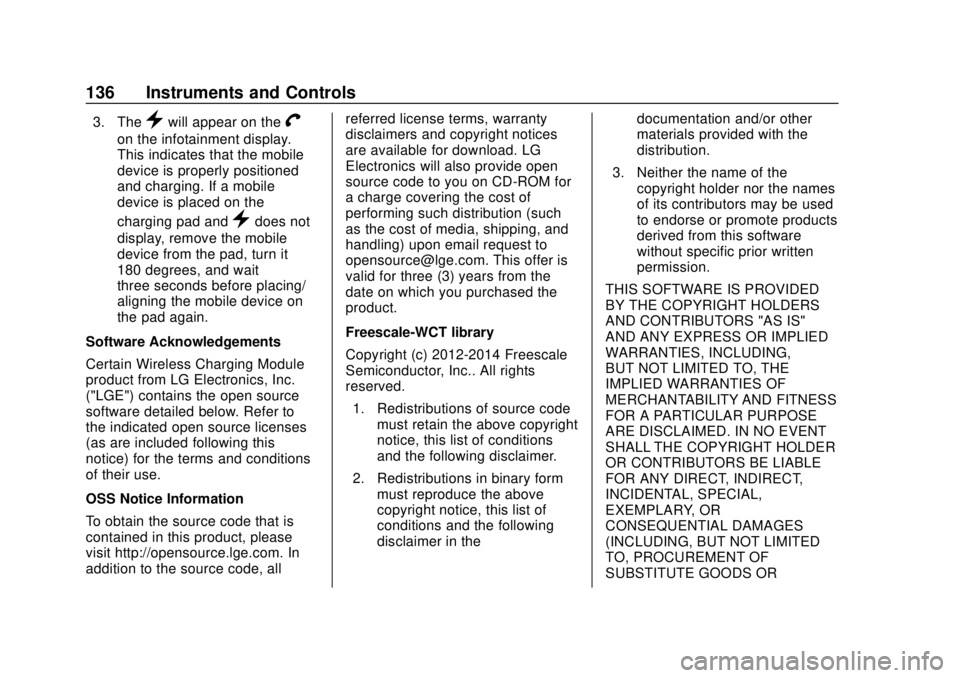 GMC SIERRA 2018 Owners Manual GMC Sierra/Sierra Denali Owner Manual (GMNA-Localizing-U.S./Canada/
Mexico-11349177) - 2018 - CRC - 10/17/17
136 Instruments and Controls
3. The}will appear on theV
on the infotainment display.
This i GMC SIERRA 2018 Owners Manual GMC Sierra/Sierra Denali Owner Manual (GMNA-Localizing-U.S./Canada/
Mexico-11349177) - 2018 - CRC - 10/17/17
136 Instruments and Controls
3. The}will appear on theV
on the infotainment display.
This i