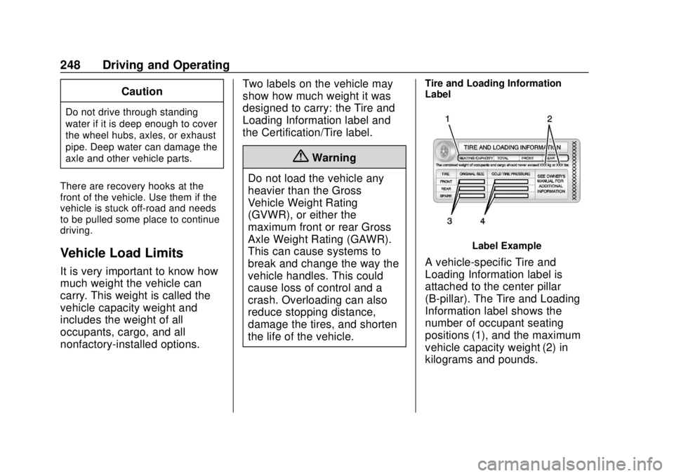 GMC SIERRA 2018 Owners Manual GMC Sierra/Sierra Denali Owner Manual (GMNA-Localizing-U.S./Canada/
Mexico-11349177) - 2018 - CRC - 10/17/17
248 Driving and Operating
Caution
Do not drive through standing
water if it is deep enough GMC SIERRA 2018 Owners Manual GMC Sierra/Sierra Denali Owner Manual (GMNA-Localizing-U.S./Canada/
Mexico-11349177) - 2018 - CRC - 10/17/17
248 Driving and Operating
Caution
Do not drive through standing
water if it is deep enough
