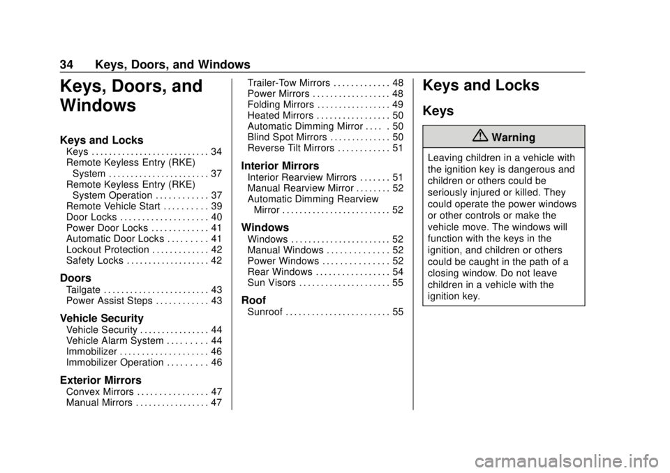 GMC SIERRA 2018  Owners Manual GMC Sierra/Sierra Denali Owner Manual (GMNA-Localizing-U.S./Canada/
Mexico-11349177) - 2018 - CRC - 10/17/17
34 Keys, Doors, and Windows
Keys, Doors, and
Windows
Keys and Locks
Keys . . . . . . . . . 