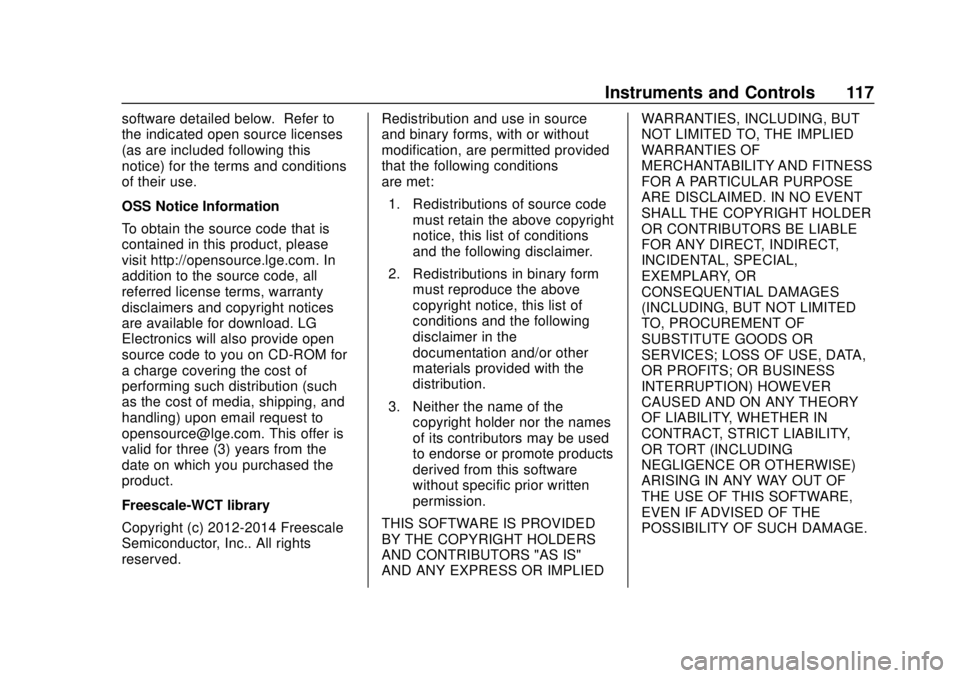 GMC TERRAIN 2018 Owners Manual GMC Terrain/Terrain Denali Owner Manual (GMNA-Localizing-U.S./Canada/
Mexico-10664916) - 2018 - crc - 9/15/17
Instruments and Controls 117
software detailed below. Refer to
the indicated open source l GMC TERRAIN 2018 Owners Manual GMC Terrain/Terrain Denali Owner Manual (GMNA-Localizing-U.S./Canada/
Mexico-10664916) - 2018 - crc - 9/15/17
Instruments and Controls 117
software detailed below. Refer to
the indicated open source l