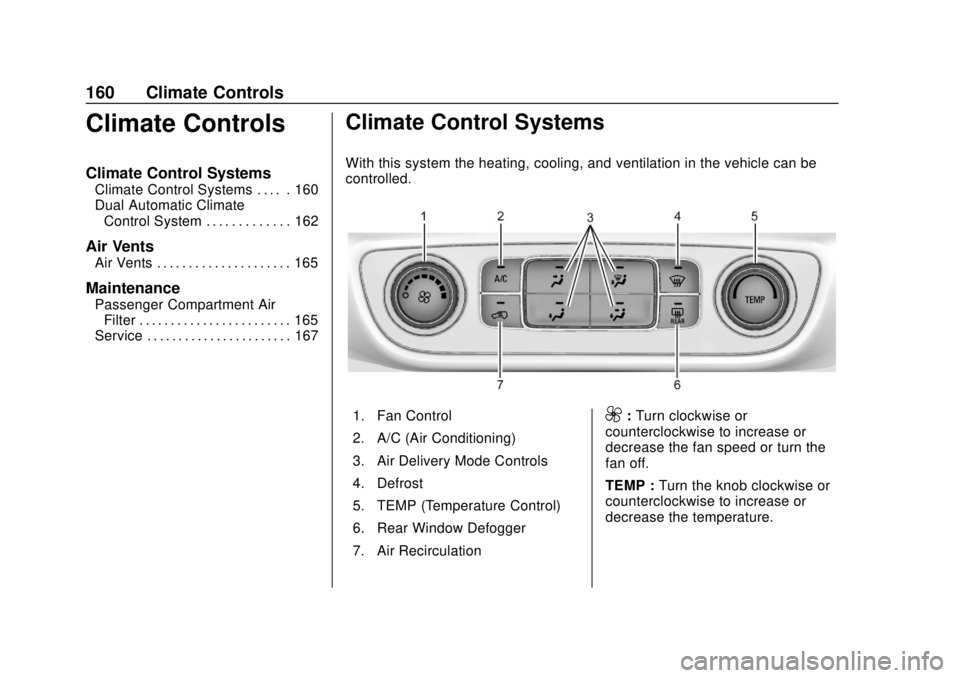 GMC TERRAIN 2018  Owners Manual GMC Terrain/Terrain Denali Owner Manual (GMNA-Localizing-U.S./Canada/
Mexico-10664916) - 2018 - crc - 9/15/17
160 Climate Controls
Climate Controls
Climate Control Systems
Climate Control Systems . . 